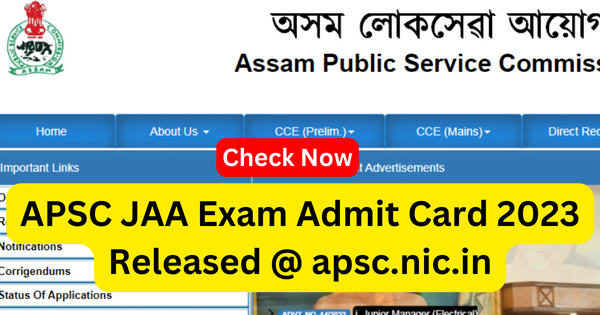 APSC JAA Exam Admit Card 2023 Released @ apsc.nic.in