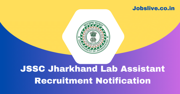 JSSC Jharkhand Lab Assistant Recruitment 2023 Notification