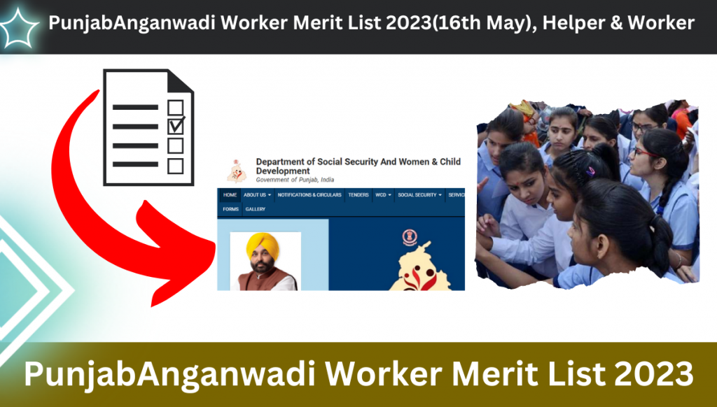 PunjabAnganwadi Worker Merit List 2023(16th May), Helper & Worker 