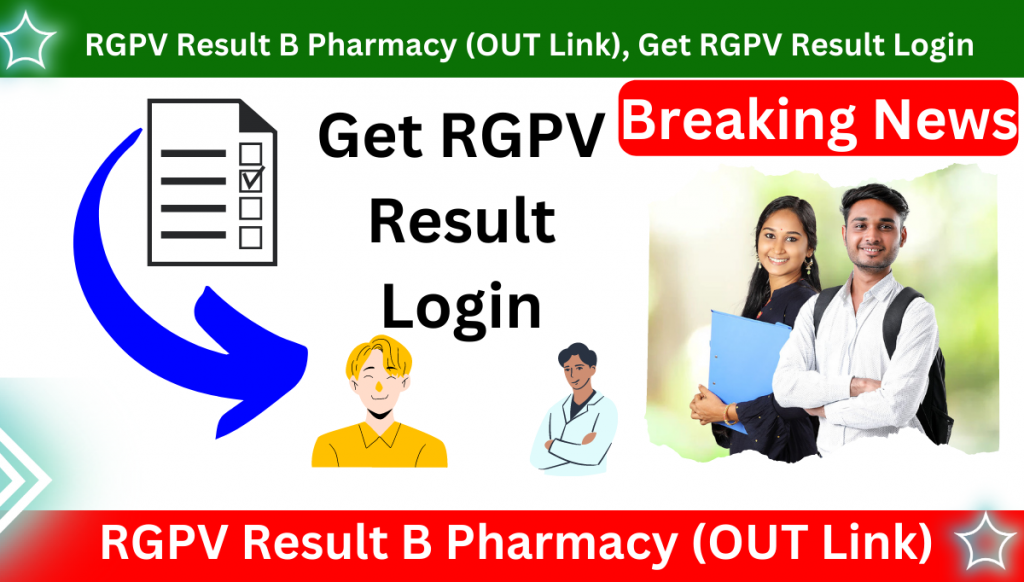 RGPV Result B Pharmacy 2023 (OUT Link), Get RGPV Result Login