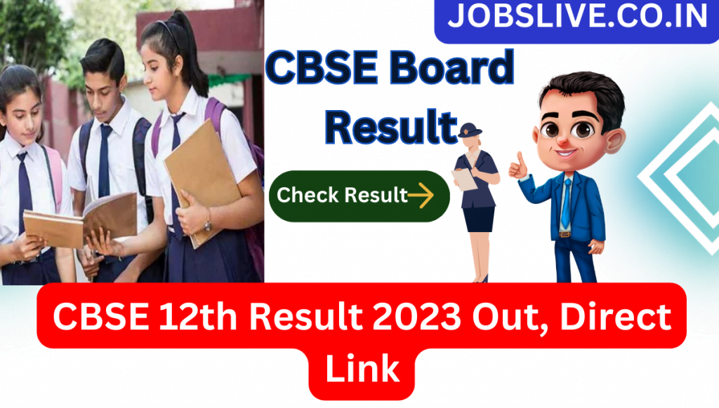 CBSE 12th Result 2023 Out, Direct Link, @cbse.gov.in