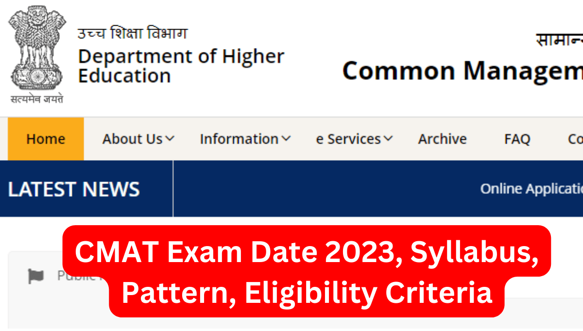 CMAT Exam Date 2023, Syllabus, Pattern, Eligibility Criteria