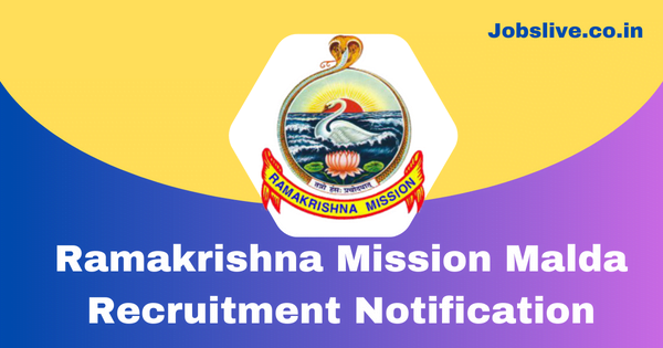 Ramakrishna Mission Malda Recruitment 2023 Notification