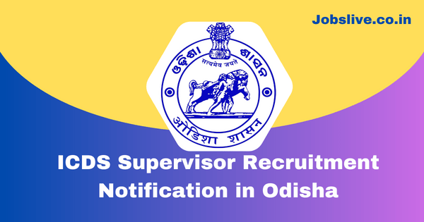 ICDS Supervisor Recruitment 2023 Notification in Odisha