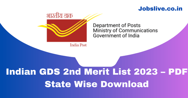Indian GDS 2nd Merit List 2023 – PDF State Wise Download