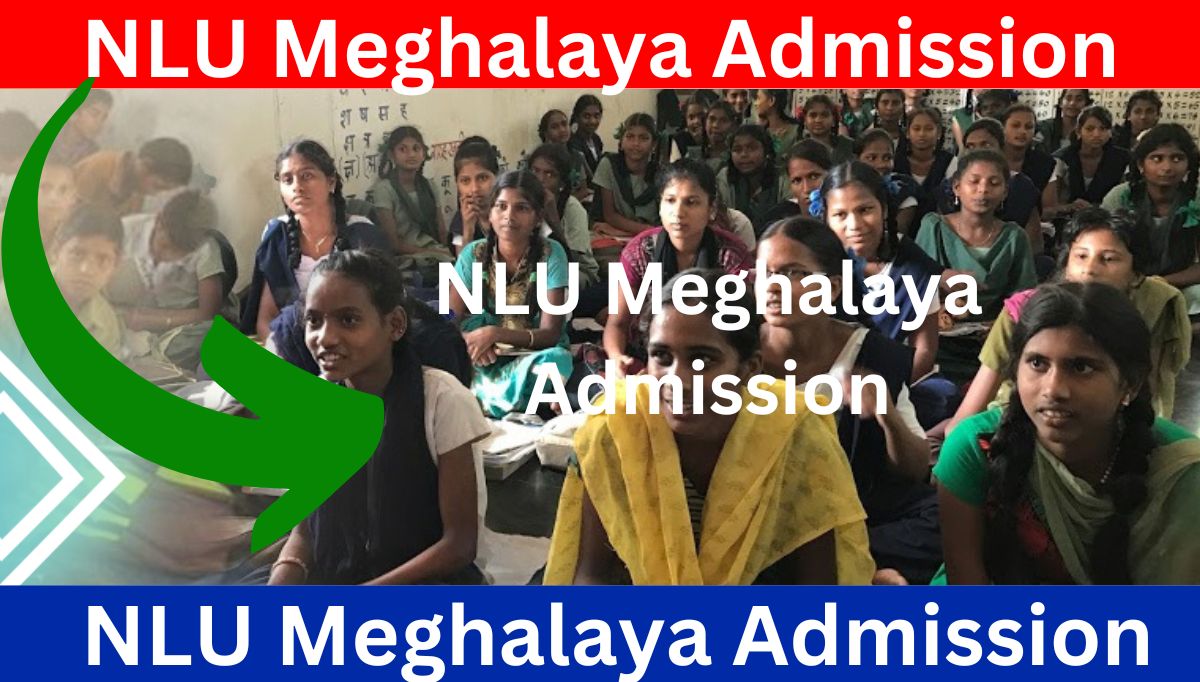 NLU Meghalaya Admission 2024 - Eligibility, Check Selection Process