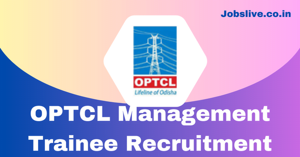 OPTCL Management Trainee Recruitment 2023 Notification