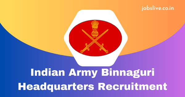 Indian Army Binnaguri Headquarters Recruitment 2023 For Group-C Post