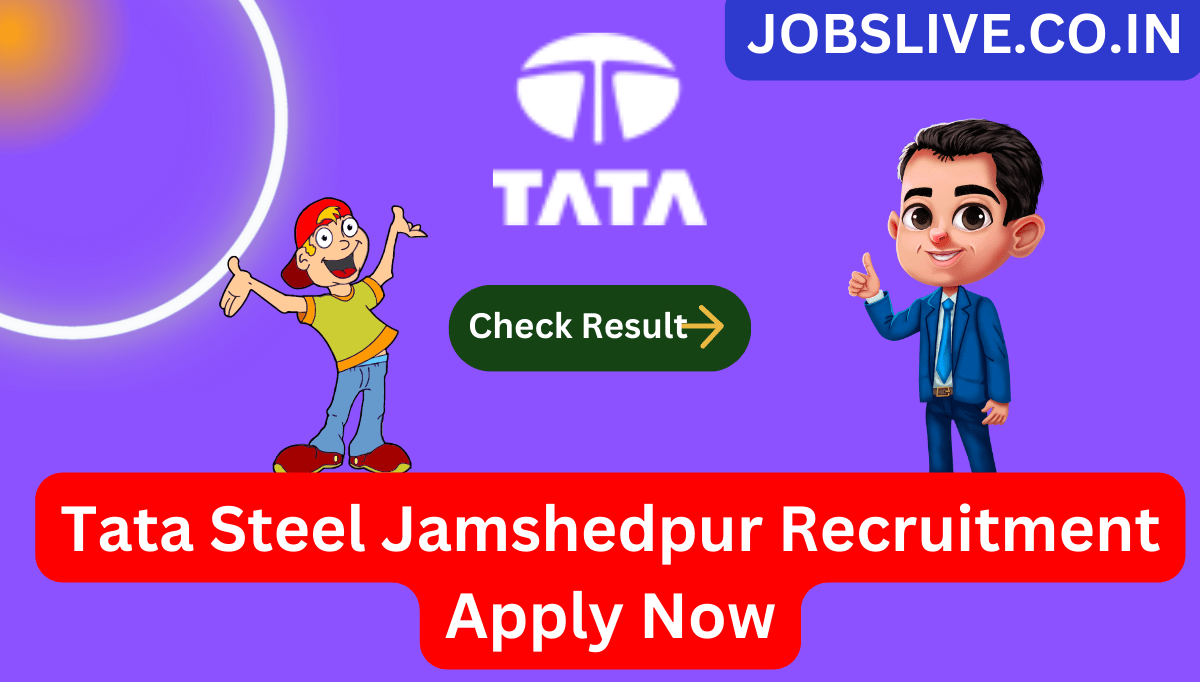 Tata Steel Jamshedpur Recruitment 2023 Apply Now