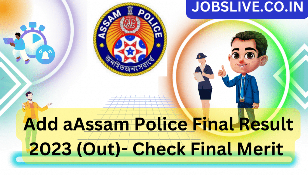 Assam Police Final Result 2023 (Out)- Check Final Merit List