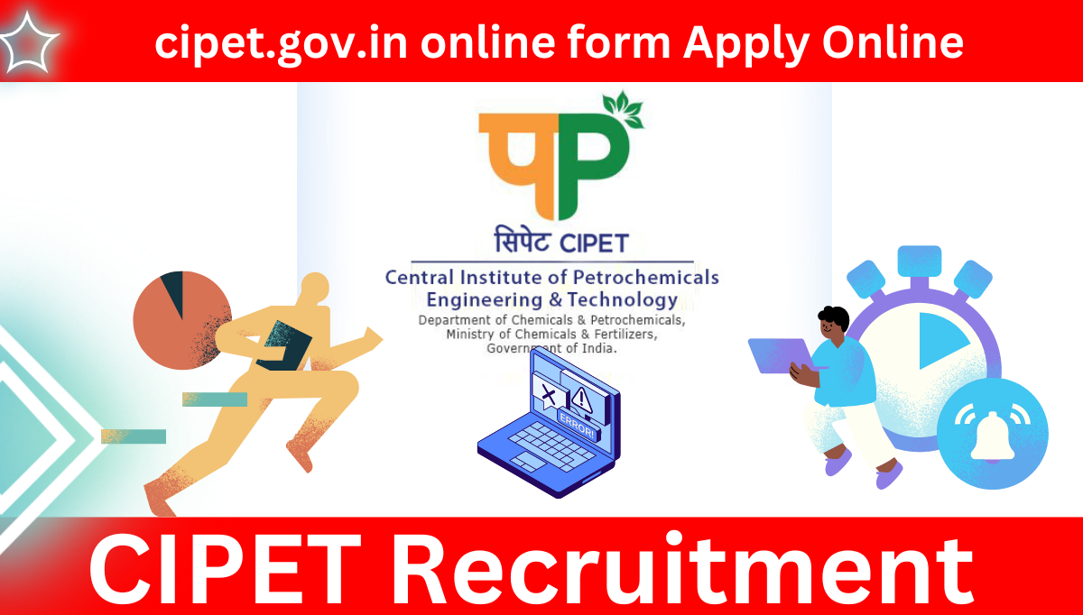 CIPET Recruitment 2023 Apply Online |cipet.gov.in online form 2023