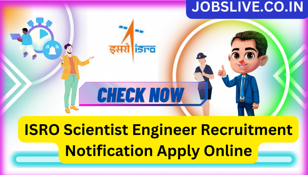 ISRO Scientist Engineer Recruitment 2023 Notification Apply Online