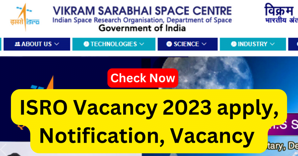 ISRO Vacancy 2023 apply, Notification, Vacancy