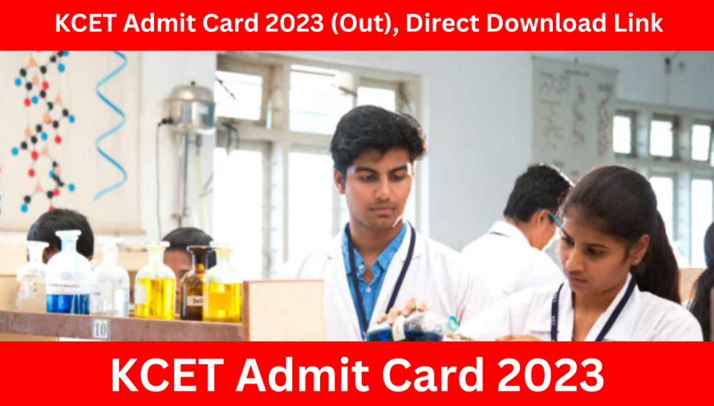 KCET Admit Card 2023 (Out), Direct Download Link