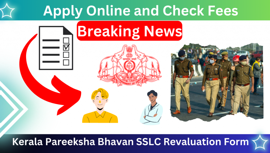 Kerala Pareeksha Bhavan SSLC Revaluation Form 2023: Apply Online and Check Fees