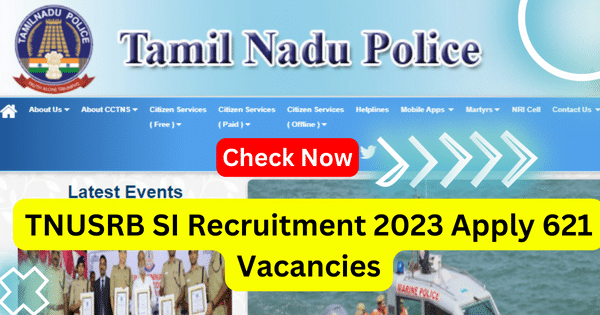 TNUSRB SI Recruitment 2023 Apply 621 Vacancies