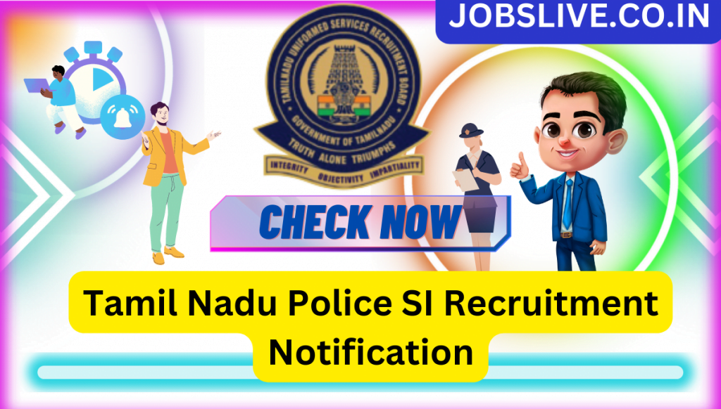 Tamil Nadu Police SI Recruitment 2023 Notification, Apply