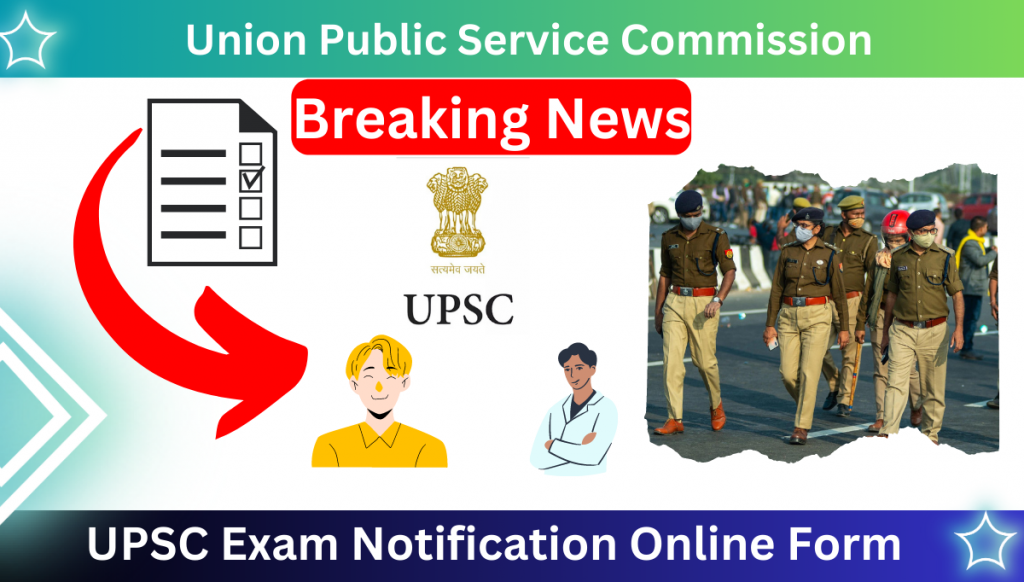 UPSC Exam Notification 2023 Online Form