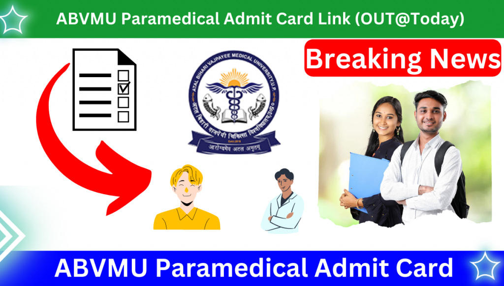 ABVMU Paramedical Admit Card 2023 Link (OUT@Today), Download
