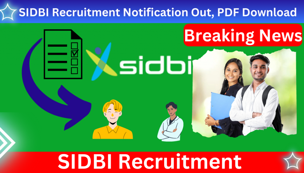 SIDBI Recruitment 2023 Notification Out, PDF Download