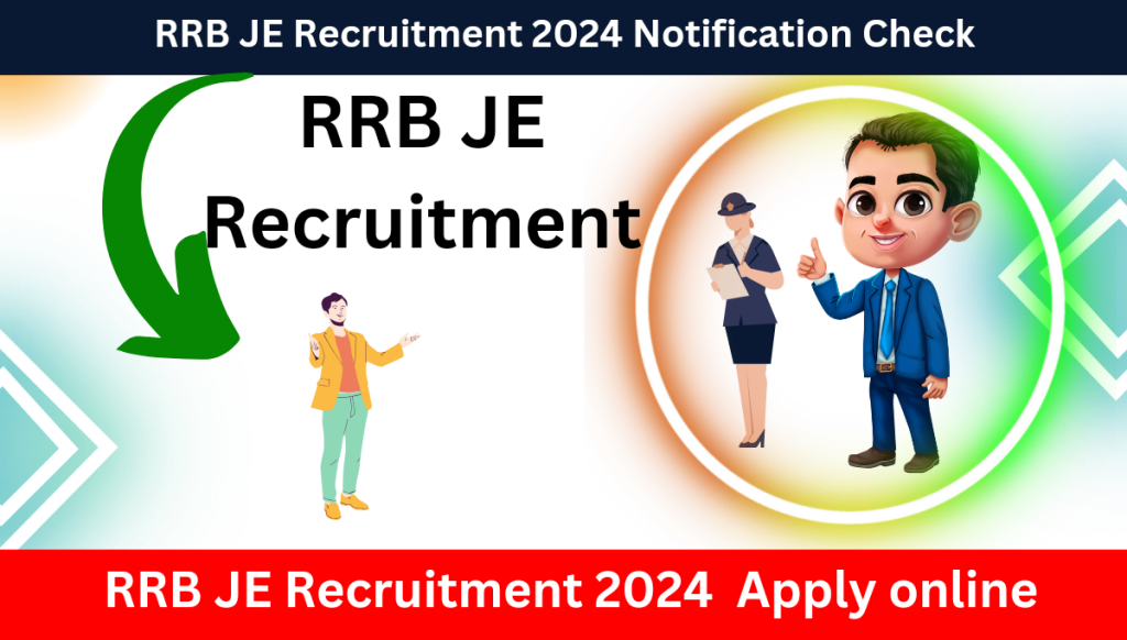 RRB JE Recruitment 2024 Notification check