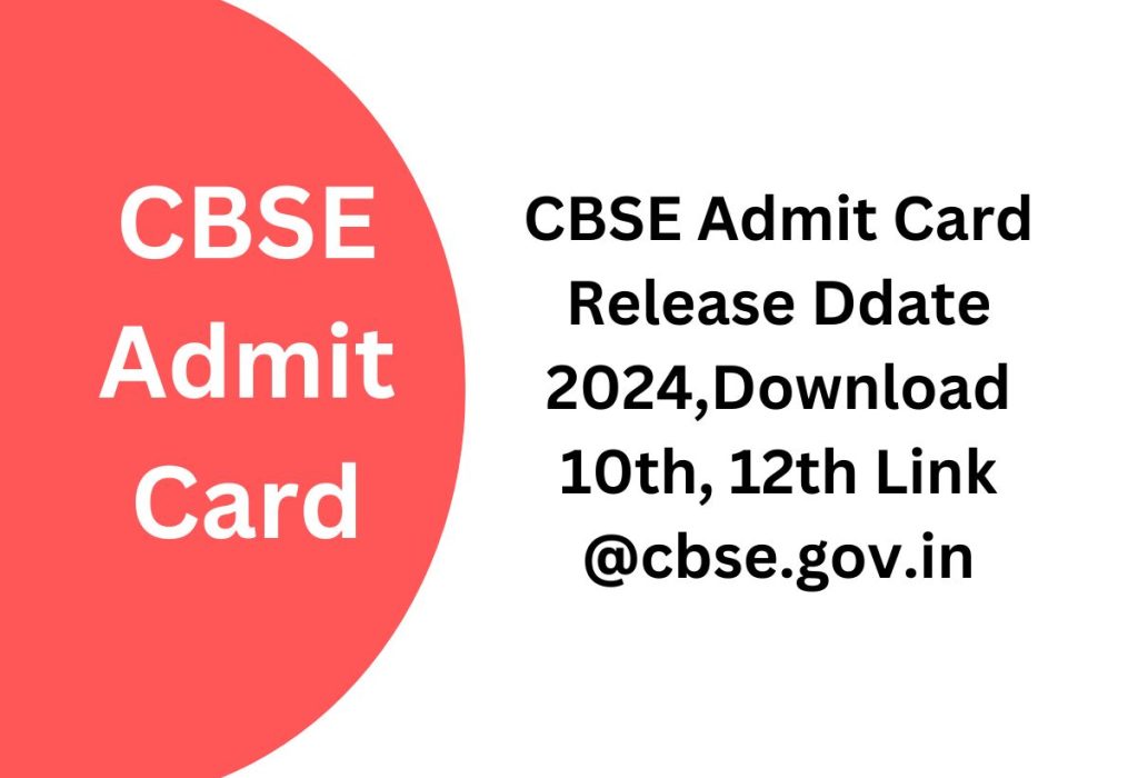 CBSE Admit Card Release Date 2024