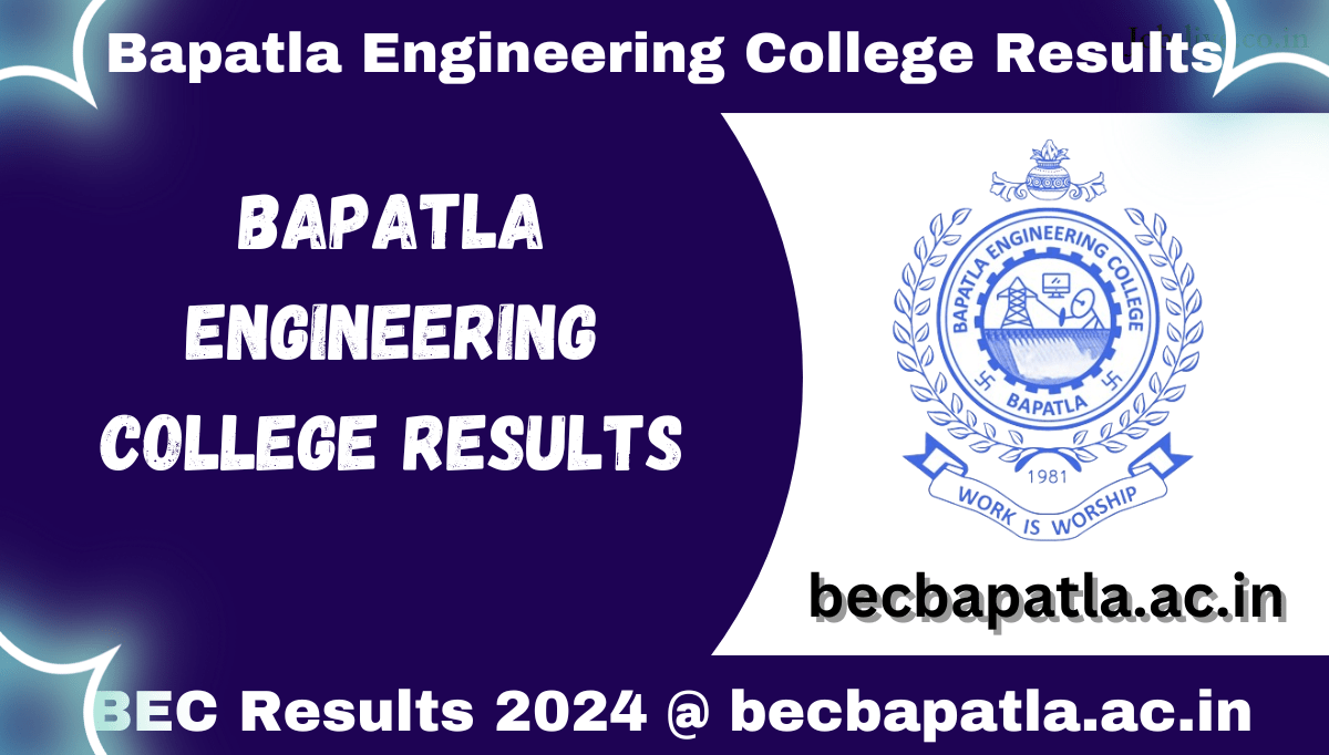 Bapatla Engineering College Results 2024 (Out), @ becbapatla.ac.in