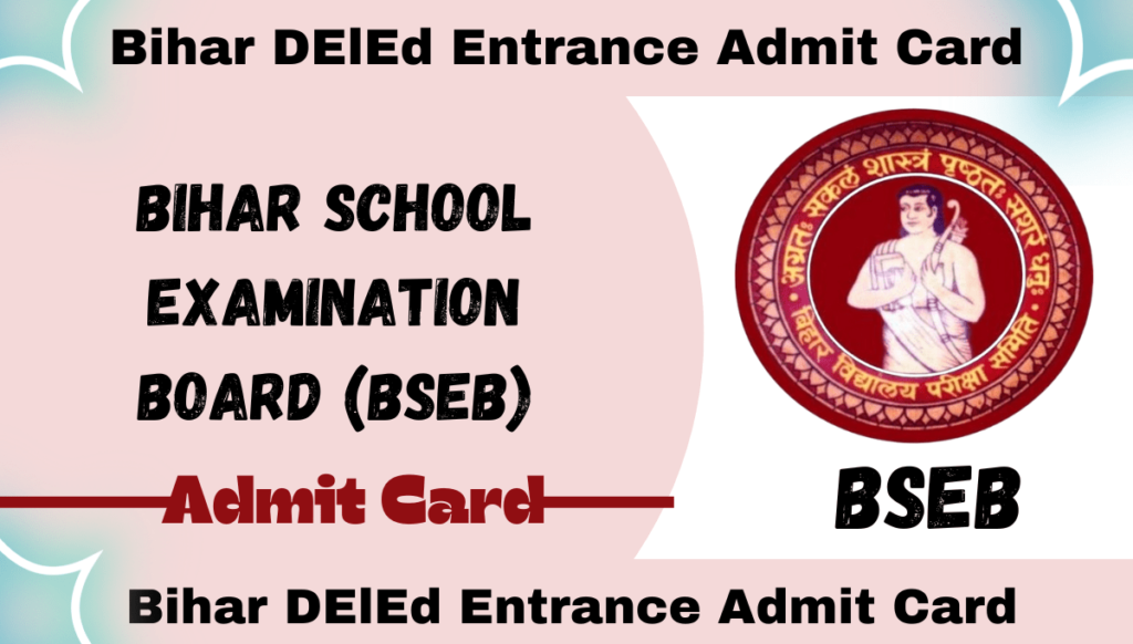 Bihar DElEd Entrance Admit Card 2024 Download Now