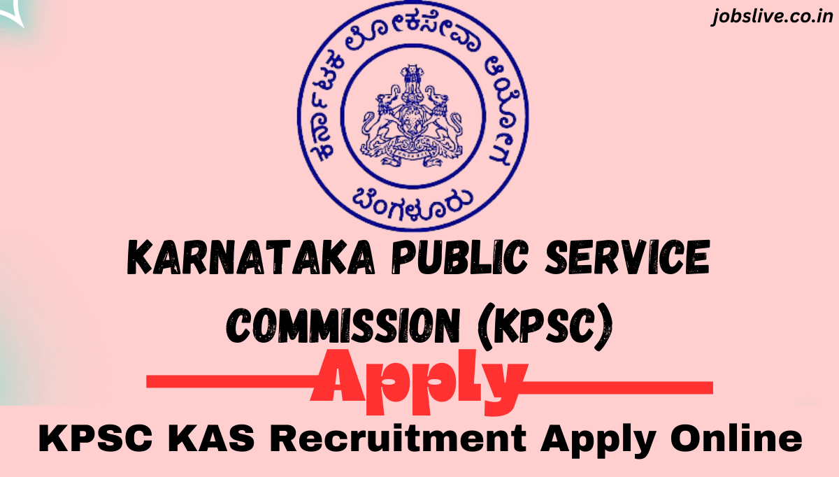 KPSC KAS Recruitment 2024 Apply Online, Check Eligibility