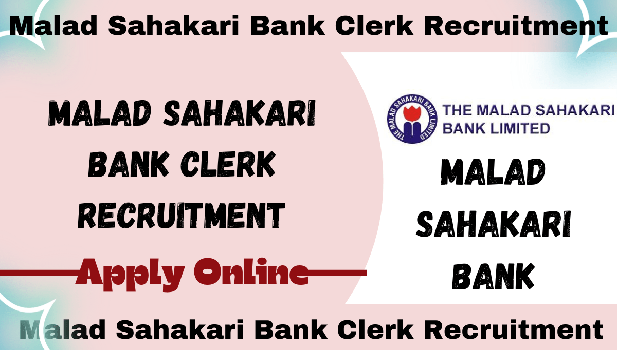Malad Sahakari Bank Clerk Recruitment 2024 Apply Online