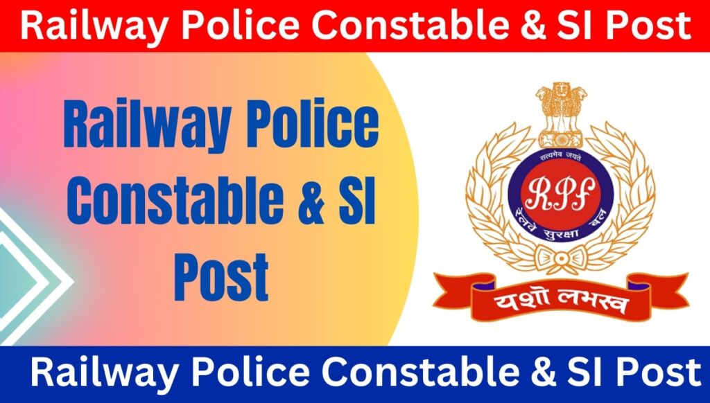 Railway Police Constable 2024 & SI Post