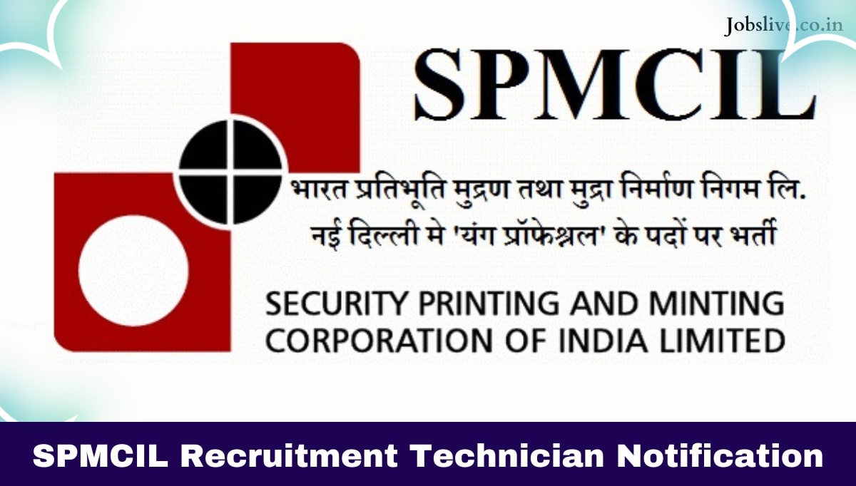 SPMCIL Recruitment 2024 Technician Notification Out