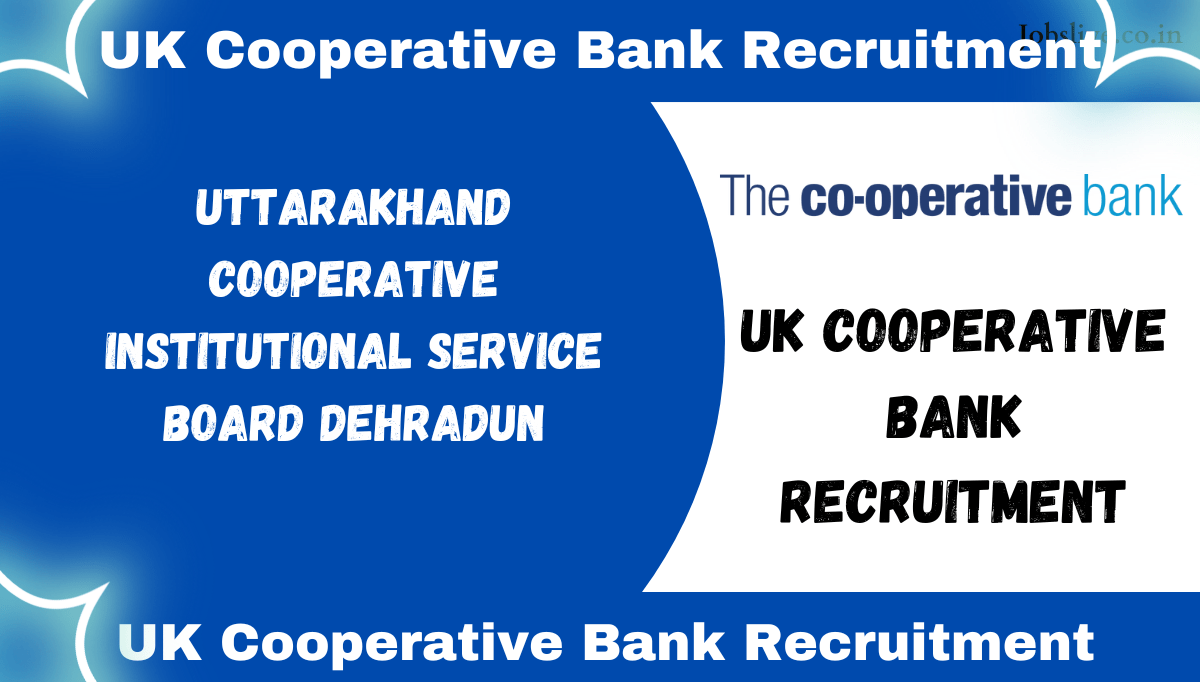 UK Cooperative Bank Recruitment 2024 Notification