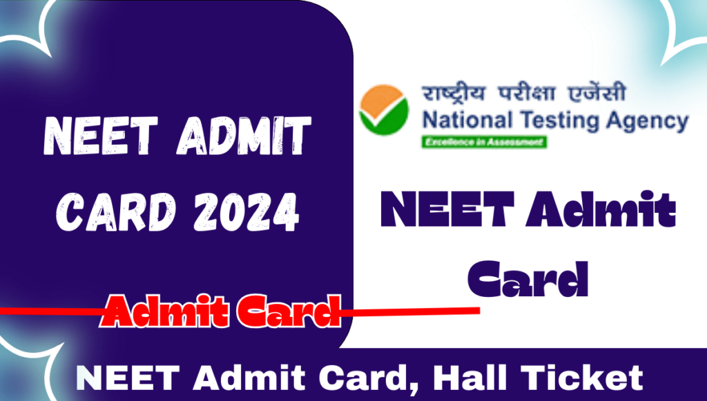 NEET Admit Card 2024, Exam Date, Hall Ticket
