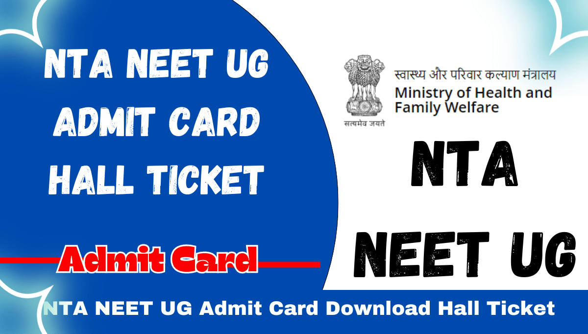 NTA NEET UG Admit Card 2024 Download Date, Hall Ticket