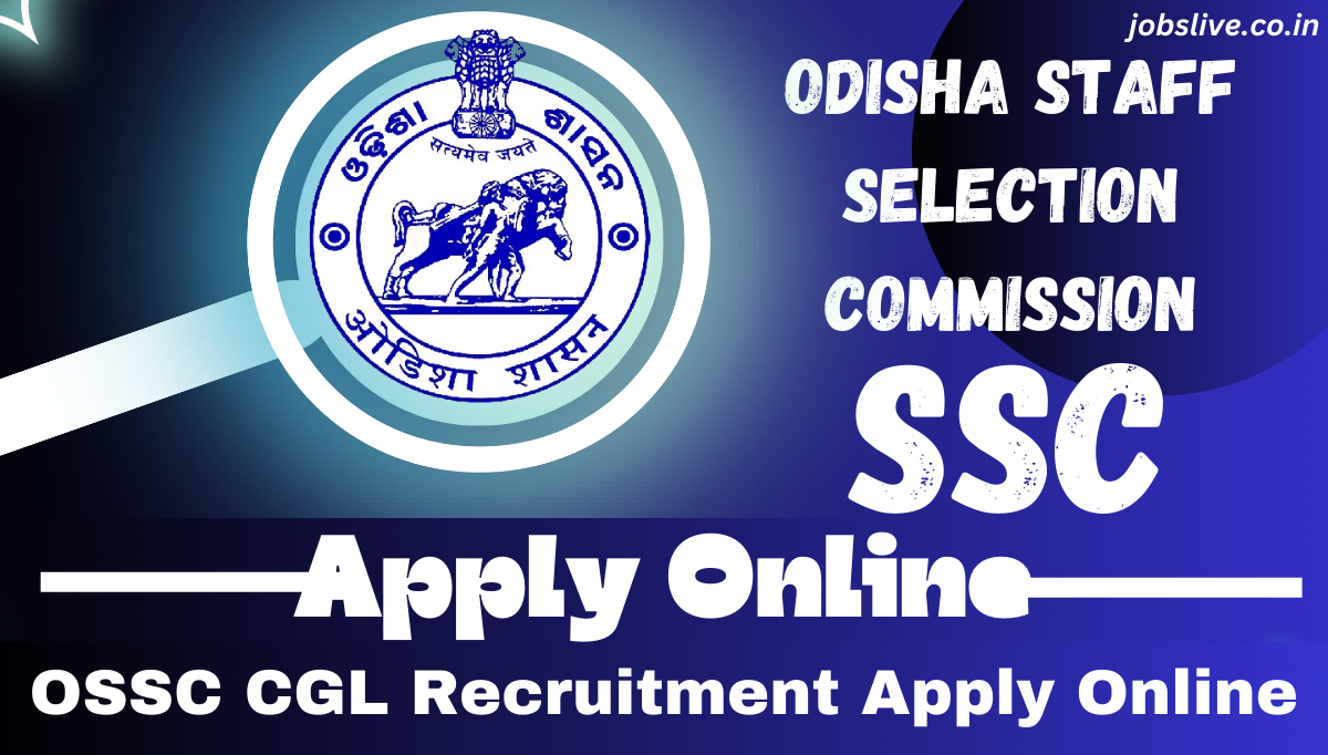 OSSC CGL Recruitment 2024 Apply Online B & C Group