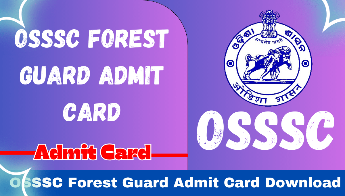 OSSSC Forest Guard Admit Card 2024 Download