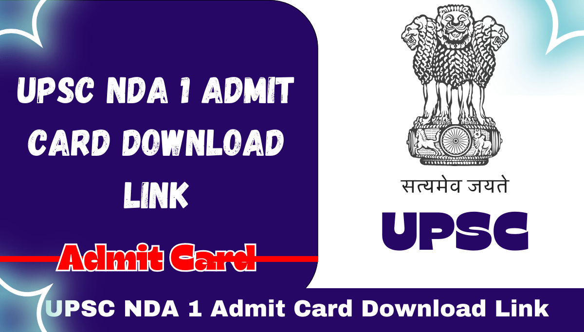 UPSC NDA 1 Admit Card 2024 Download Link, @upsc.gov.in