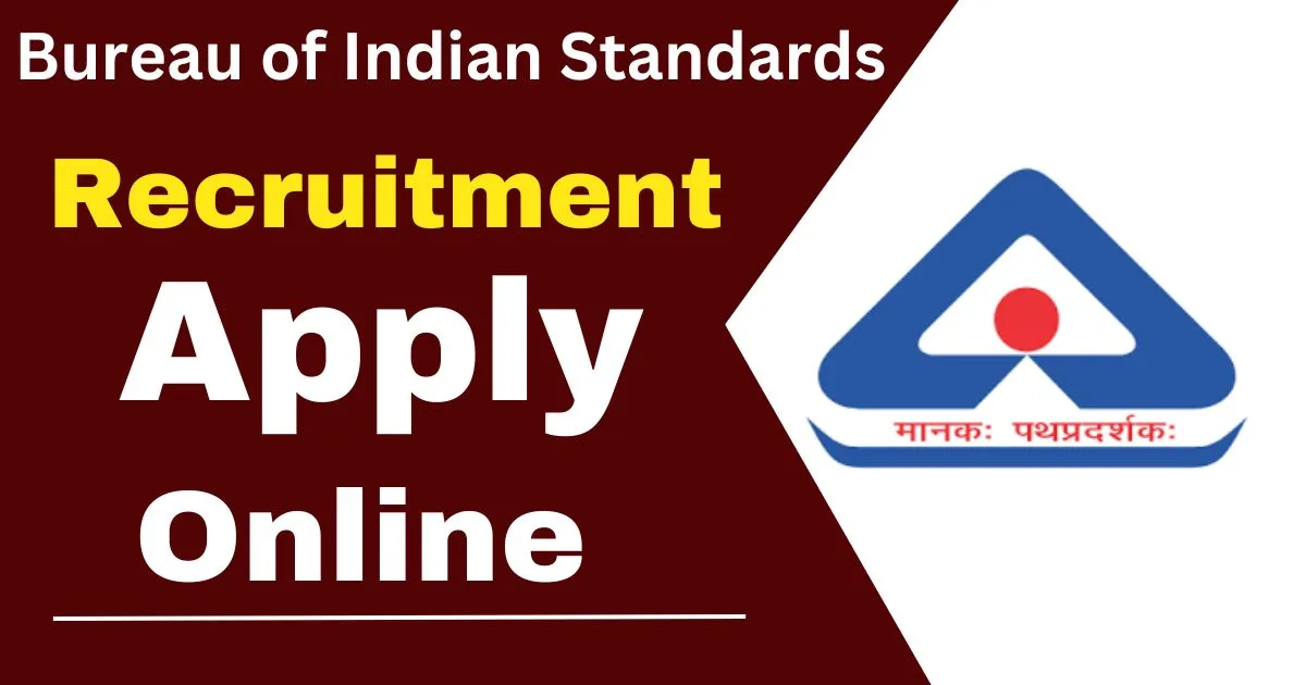 Bureau of Indian Standards Recruitment 2024 Apply Online