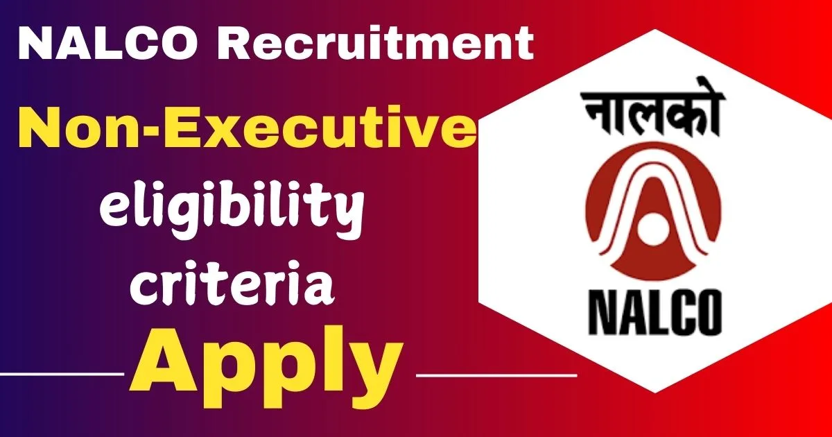 NALCO Non Executive Recruitment 2025 Notification , Apply Online Now